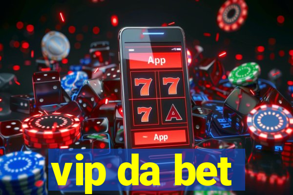 vip da bet